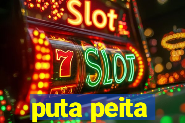 puta peita